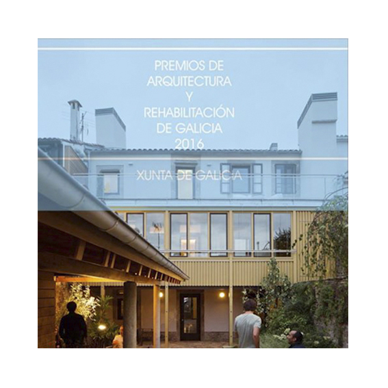 Premios de Arquitectura y Rehabilitación de Galicia 2016